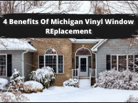 4 Benefits of Michigan Vinyl Window Replacement